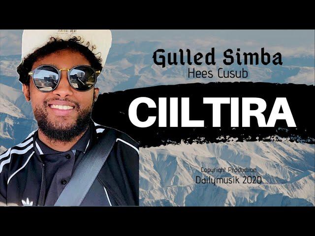 Gulled Simba - CIILTIRA Hees Cusub (Official Music)