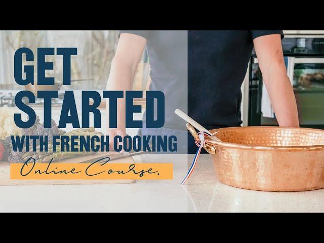 GET STARTED WITH FRENCH COOKING