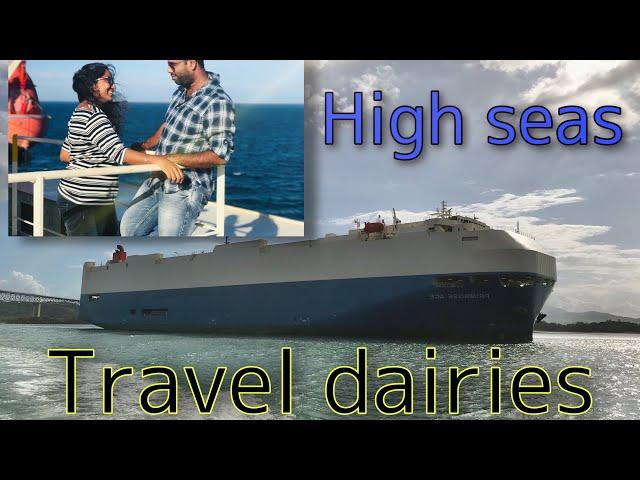 Travel dairies- High seas