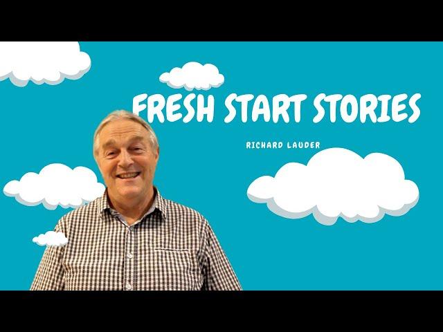 Richard Lauder - Fresh Start Story