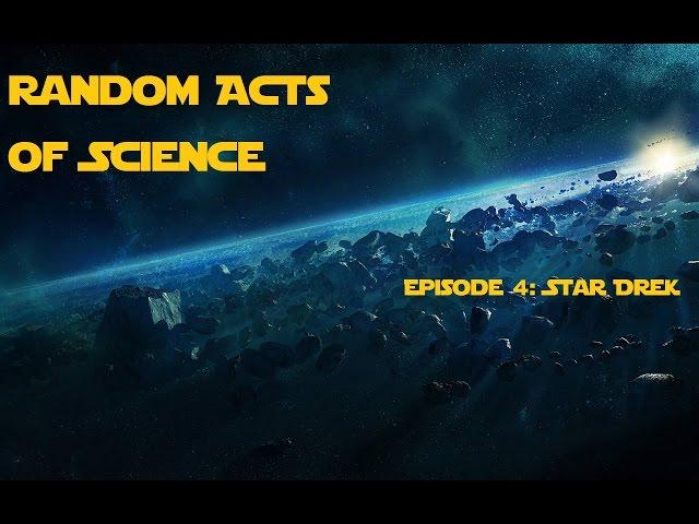 Random Acts of Science Episode 4: Star Dreck