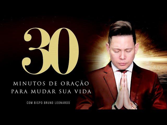 30 MINUTOS DE ORAÇÃO