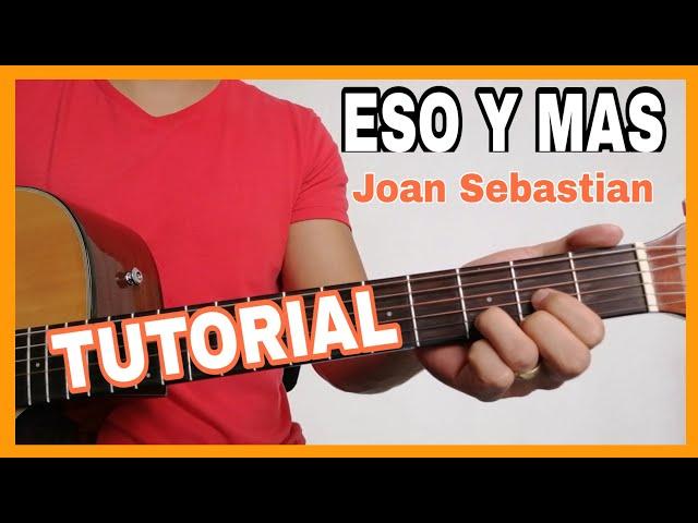 ESO Y MAS - JOAN SEBASTIAN -TUTORIAL EN GUITARRA MUY FACIL | Abraham Navarro.