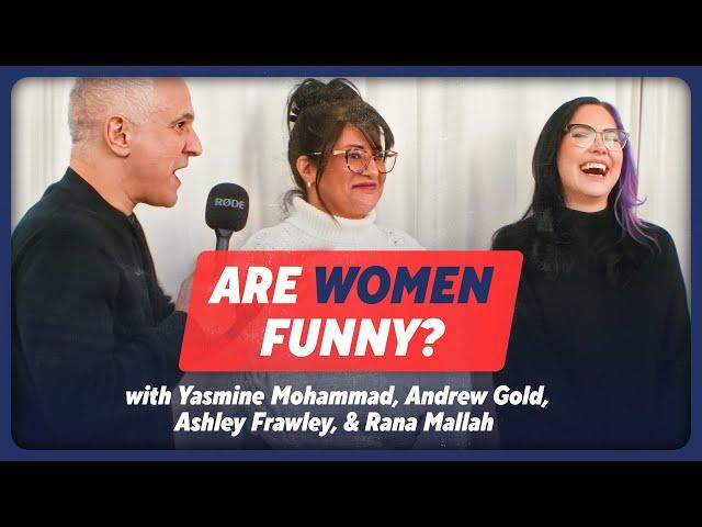 CONTROVERSIAL: Men Are Funnier Than Women  - Andrew Gold vs Yasmine Mohammed
