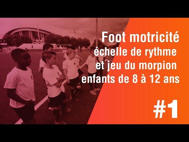 Foot motricité, 1 ère Partie, échelle de rythme et jeu du morpion, enfants de 8 à 12 ans