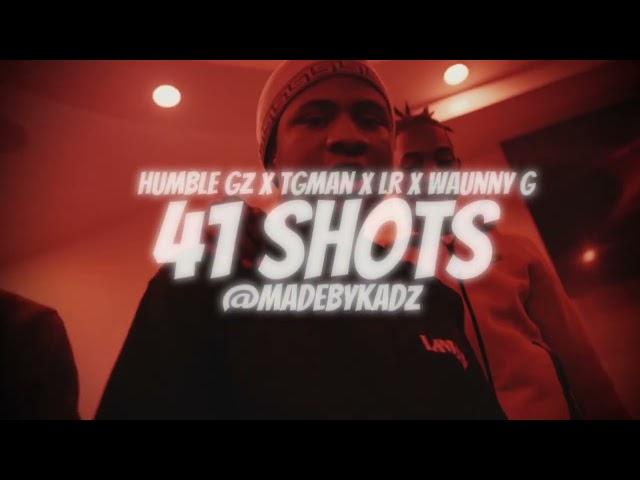 Humble Gz x TGMan x LR x Waunny G - 41Shots(Beckham Response)