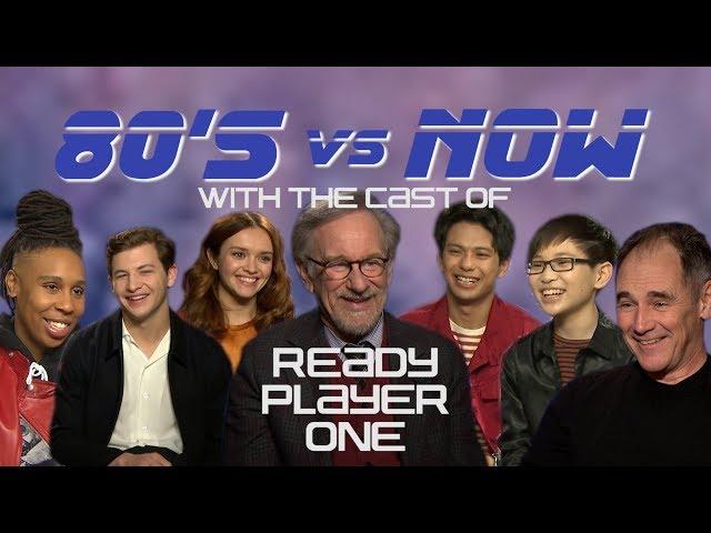 80's vs Now with the cast of Ready Player One