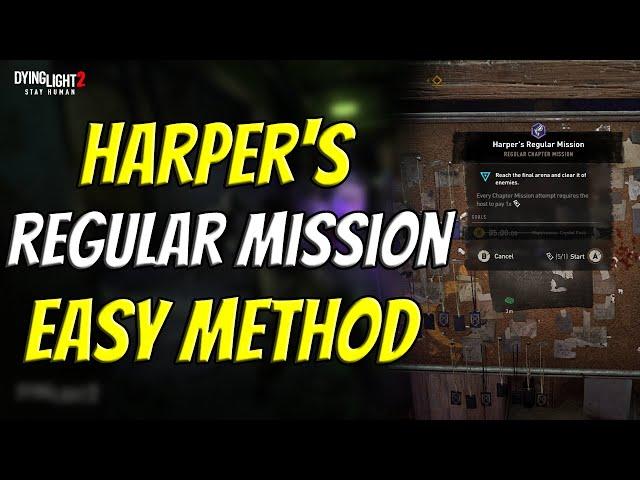 Easy Method For Harper's Regular Mission In Dying Light 2