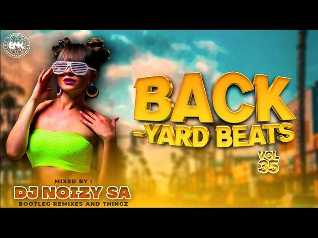 BackYard Beats 35-Dj NoizY