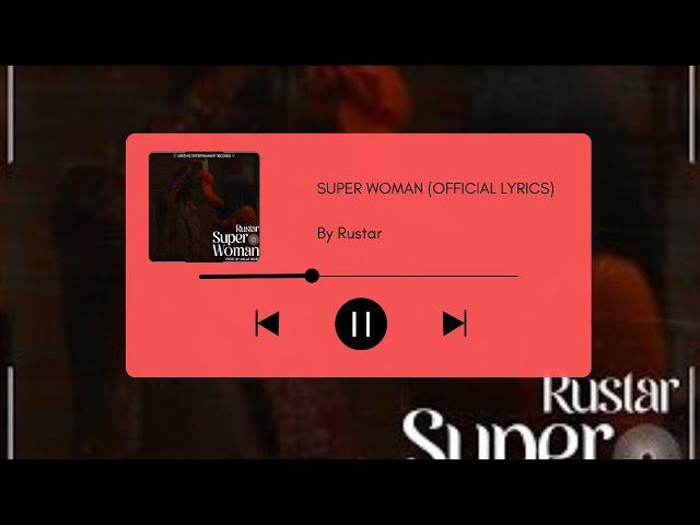 Rustar - Super Woman (Official Lyrics)