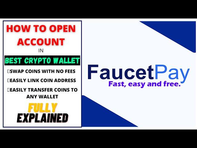 How to Open Account in FAUCETPAY | NO FEES for Coin SWAP | MINIMUM FEE for Withdrawl and Deposit