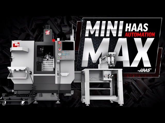 Haas' Mini Max Brings Truly Affordable Automation - Haas Automation, Inc.