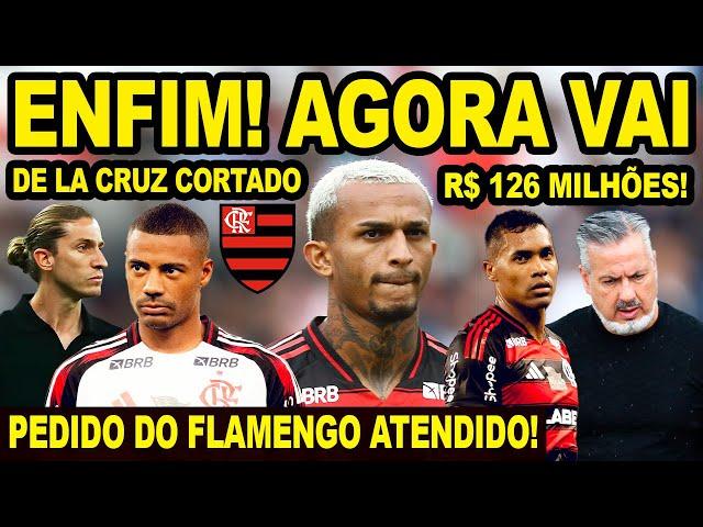 AGORA VAI! PEDIDO DO FLAMENGO ATENDIDO! MENGÃO AVALIA CORTAR DE LA CRUZ DO JOGO CONTRA O CHELSEA! E+