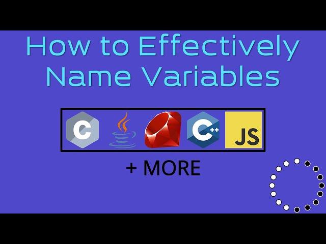 How to Effectively Name Variables in Your Programs