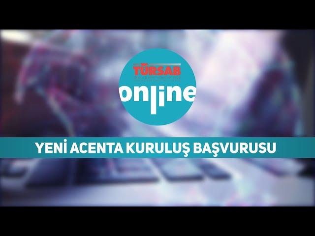 TÜRSAB Online ile Yeni Acenta Kuruluş İşlemlerinizi Gerçekleştirebileceksiniz