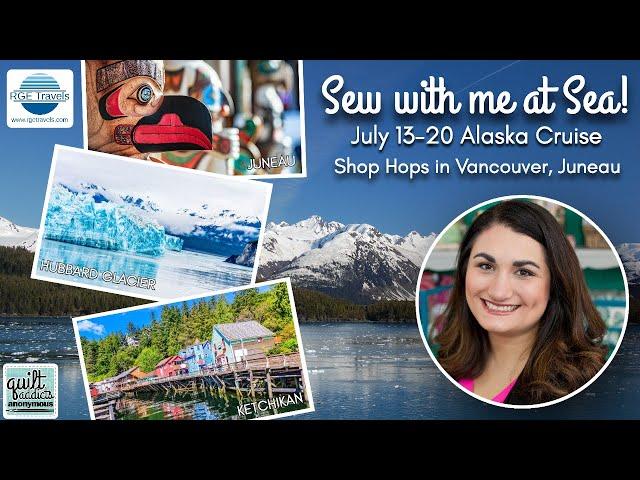 Ultimate Quilting Cruise to Alaska with Stephanie Soebbing! ️