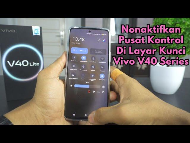 Cara Menonaktifkan Pusat Kontrol Di Layar Kunci HP Vivo V40 Lite, Vivo V40 & Vivo V40 Pro