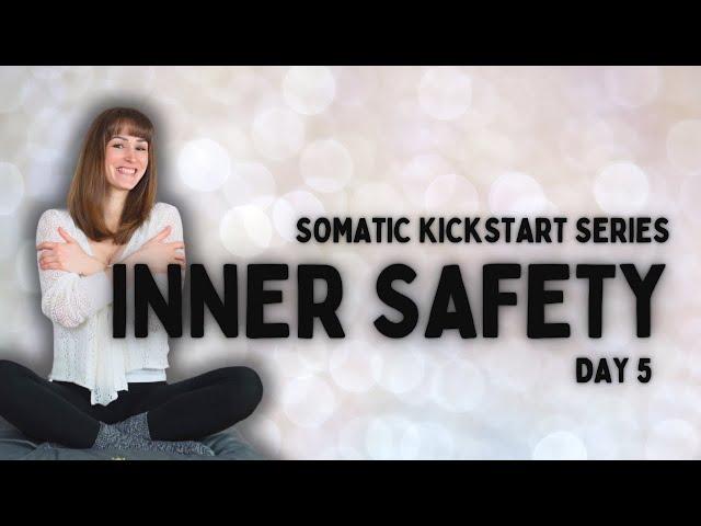 Somatic Exercises For Inner Safety | 13 Minutes