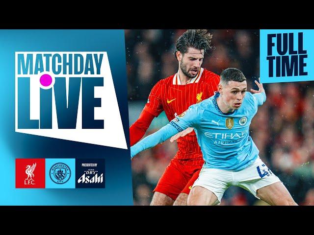 Liverpool 2-0 Man City | Full-time at Anfield |  MATCHDAY LIVE