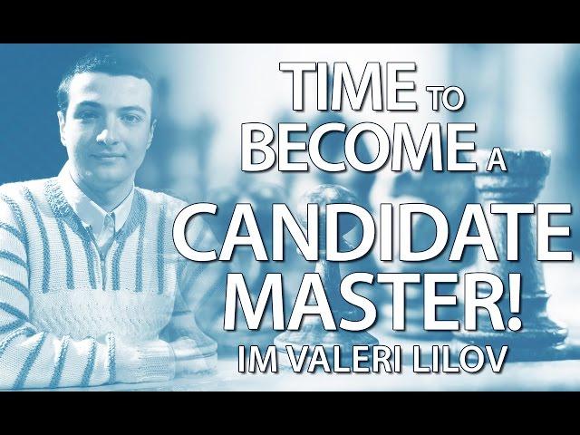 Time to Become a Candidate Master with Valerie Lilov (Webinar Replay)