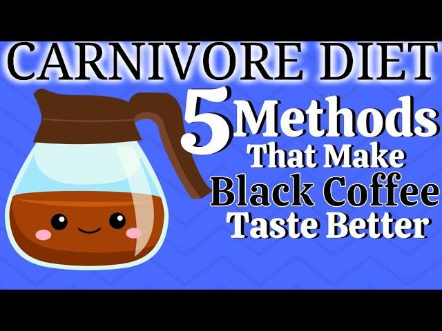 Easily Make Black Coffee Less Bitter For Your Carnivore Diet