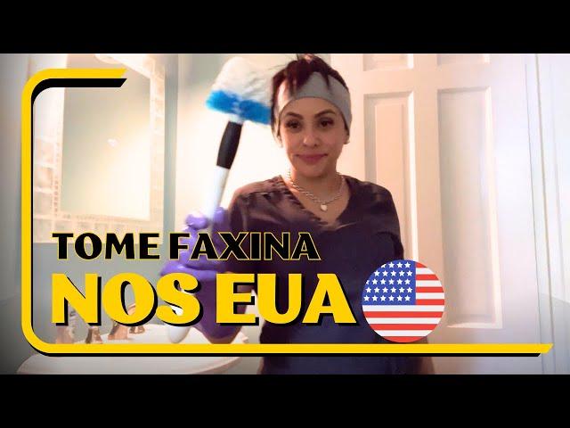 VAMOS FAXINAR AQUI NOS EUA COMIGO.