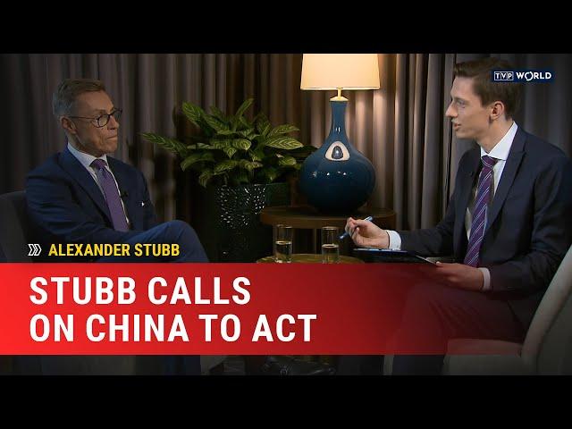 Stubb: China needs to reach out to the Russians | Alexander Stubb