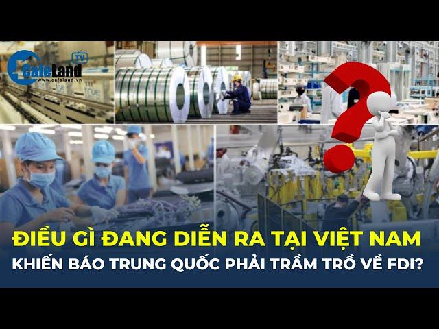 Điều gì đang diễn ra tại Việt Nam khiến báo Trung Quốc PHẢI TRẦM TRỒ về FDI? | CafeLand