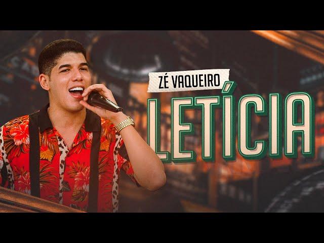 Zé Vaqueiro - Letícia (Video Oficial)