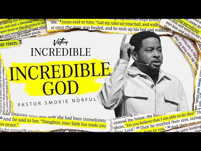 Incredible God || Incredible || Pastor Smokie Norful