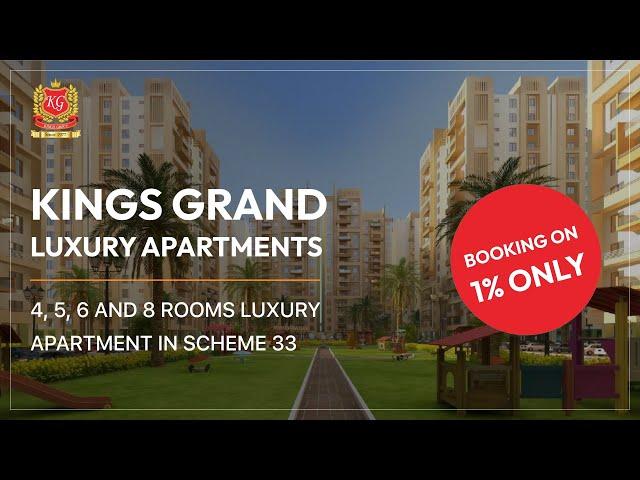 Kings Grand Luxury Apartment - 4 to 8 Rooms Big Apartments | Scheme 33 Gated Community Karachi