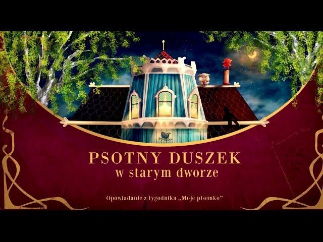 PSOTNY DUSZEK W STARYM DWORZE cała bajka – Bajkowisko - bajki dla dzieci – słuchowisko (audiobook)