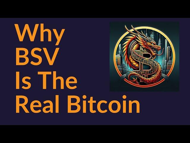 Why BSV Is The Real Bitcoin