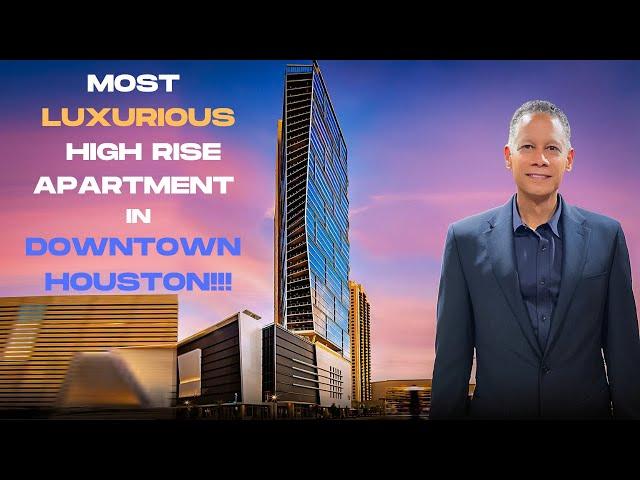 MOST LUXURIOUS High Rise Apartment in Downtown Houston