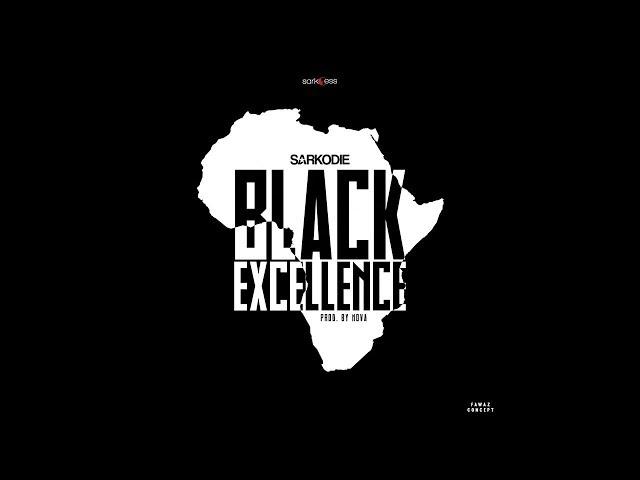 Sarkodie - Black Excellence (Ebibi Man) (Audio Slide)