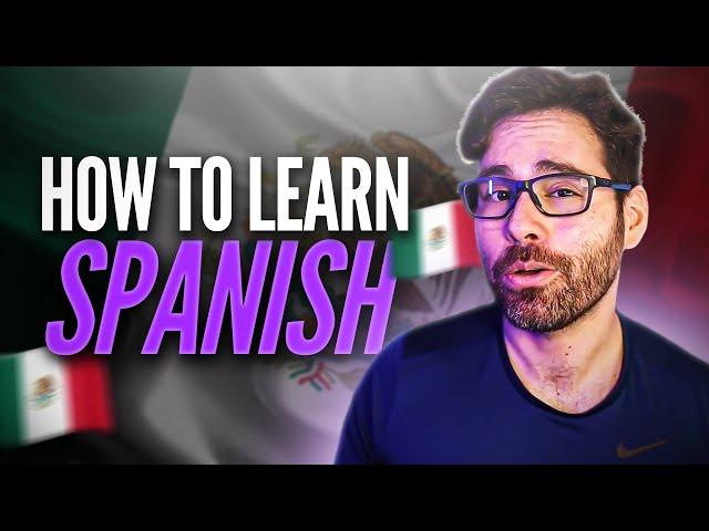 HOW to LEARN SPANISH (from a Spanish native speaker)