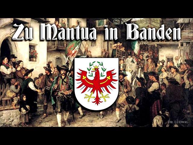 Zu Mantua in Banden [Anthem of Tyrol][+English translation]