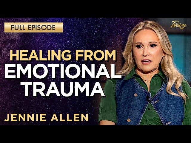 BE HEALED! Powerful Steps to Overcome the Pain of Your Past | Jennie Allen | Praise on TBN