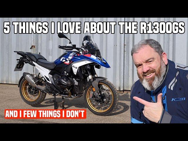 5 Things I Love about the BMW R1300GS and few things I don't (one could be a big problem!)