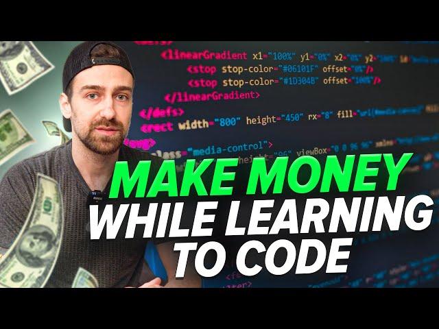 How To Make Money While Learning To Code