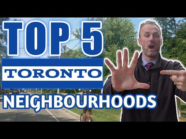 Moving To Toronto | TOP 5 Best Neighborhoods In Toronto To Live In