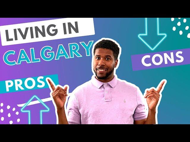 Pros and Cons of Living in Calgary 2022 | CALGARY ALBERTA