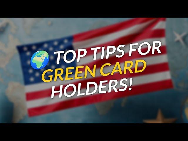  Top Tips for Green Card Holders Traveling Internationally! ️