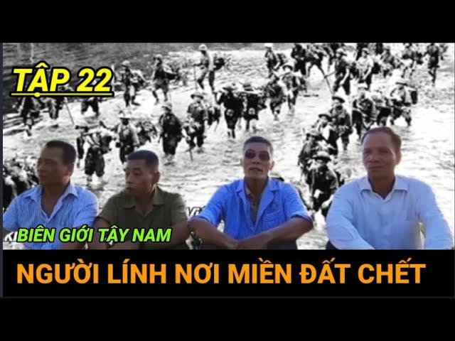 #22/ Phát Hiện Tên Pốt Trên Ngọn Cây / Hồi Ức Người Lính