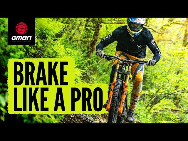 How To Brake Like A Pro! | Pro Tips With Gee Atherton