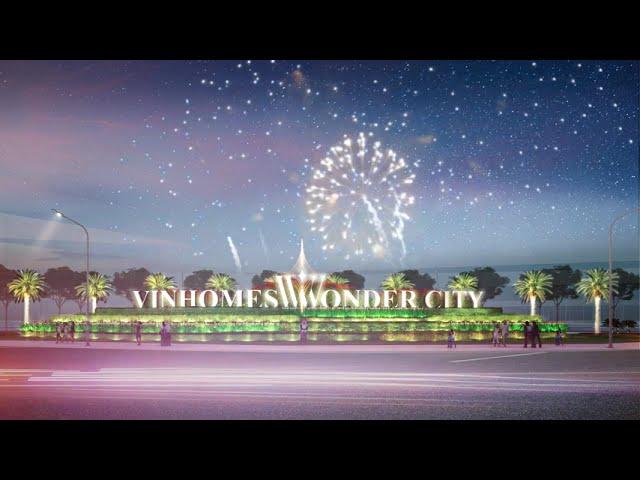 BIỂU TƯỢNG VINHOMES WONDER CITY - CÁNH CỔNG XANH DẪN LỐI THÀNH PHỐ TRẢI NGHIỆM THỜI THƯỢNG #vinhomes