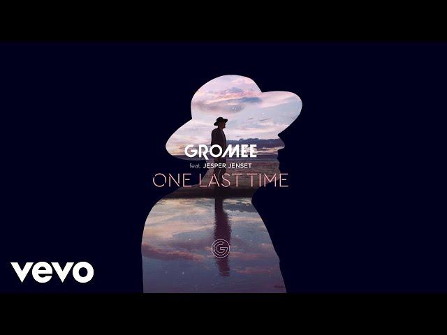 Gromee - One Last Time ft. Jesper Jenset (Official Audio)