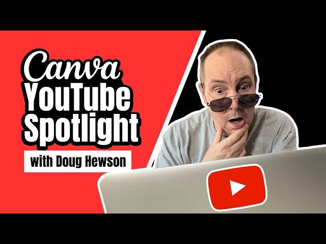 Canva Conversation & Powerful YouTube Tips with Doug Hewson