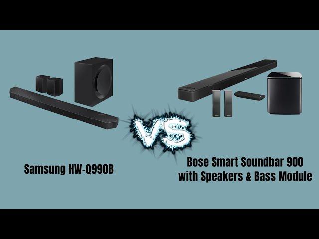 Samsung HW Q990B vs Bose Smart Soundbar 900 with Speakers and Bass Module