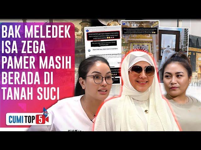 5 FAKTA ISA ZEGA MAKIN MENANTANG! Tetap Lanjut Umroh & Siap Ladeni Tantangan Nikmir | CUMI TOP V